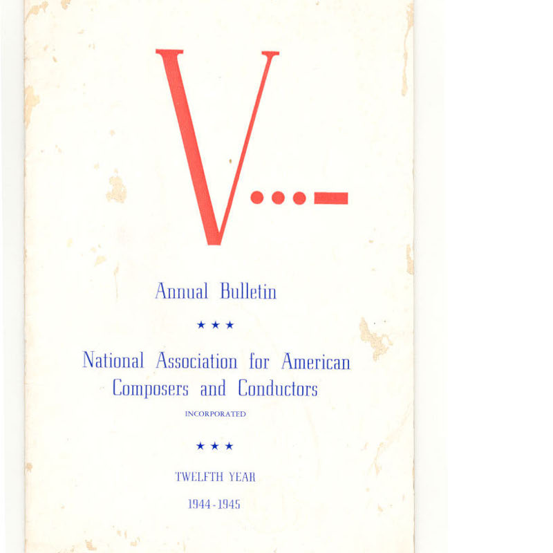 Annual Bulletin of the National Association for American Composers and Conductors, 1944-1945