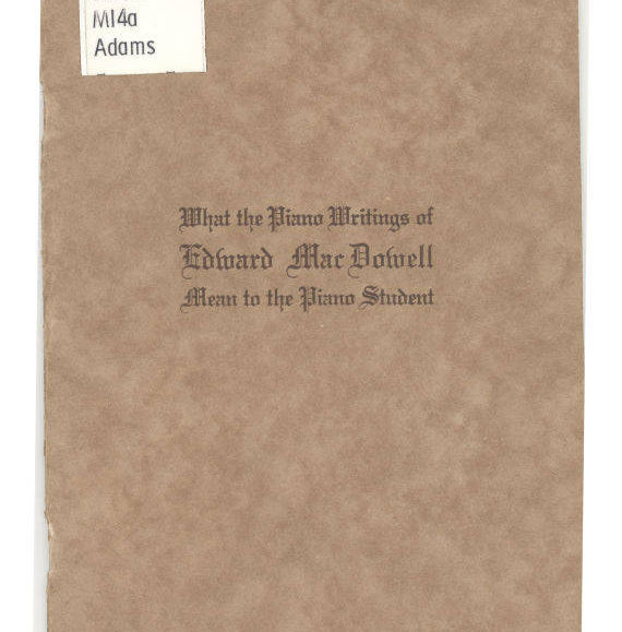 What the Piano Writings of Edward MacDowell Mean to the Piano Student